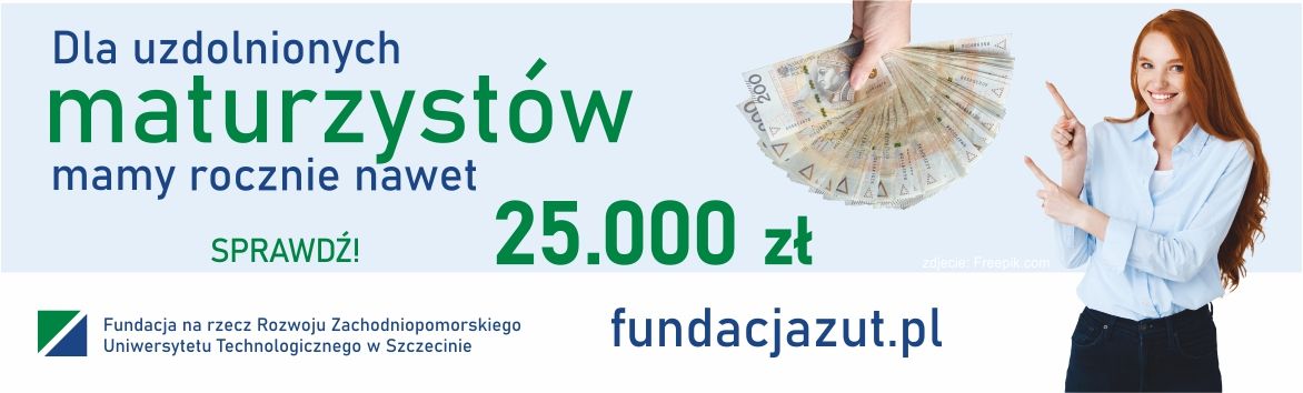 Pieniądze dla uzdolnionych maturzystów. Sprawdź na stronie Fundacji ZUT